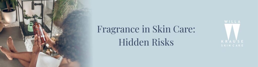 The Dangers of Fragrance in Skincare: Should You Avoid It? | Skin Care | 2 28 4 2025 Blogs 2025 banner | Skin Care