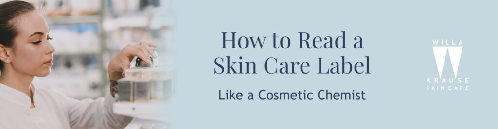 How to Read a Skincare Label Like a Cosmetic Chemist | Skin Care | 2 21 9 2025 Blogs How to read a skin care label like a cosmetic chemist Banner | Skin Care