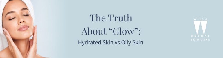 The Truth About “Glow”: Hydrated Skin vs Oily Skin | Skin Care | 3 2026 05 04 Glow skin banner | Skin Care