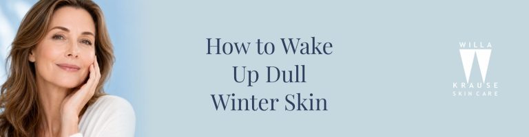 2026 07 06 Dull Winter skin banner | Skin Care